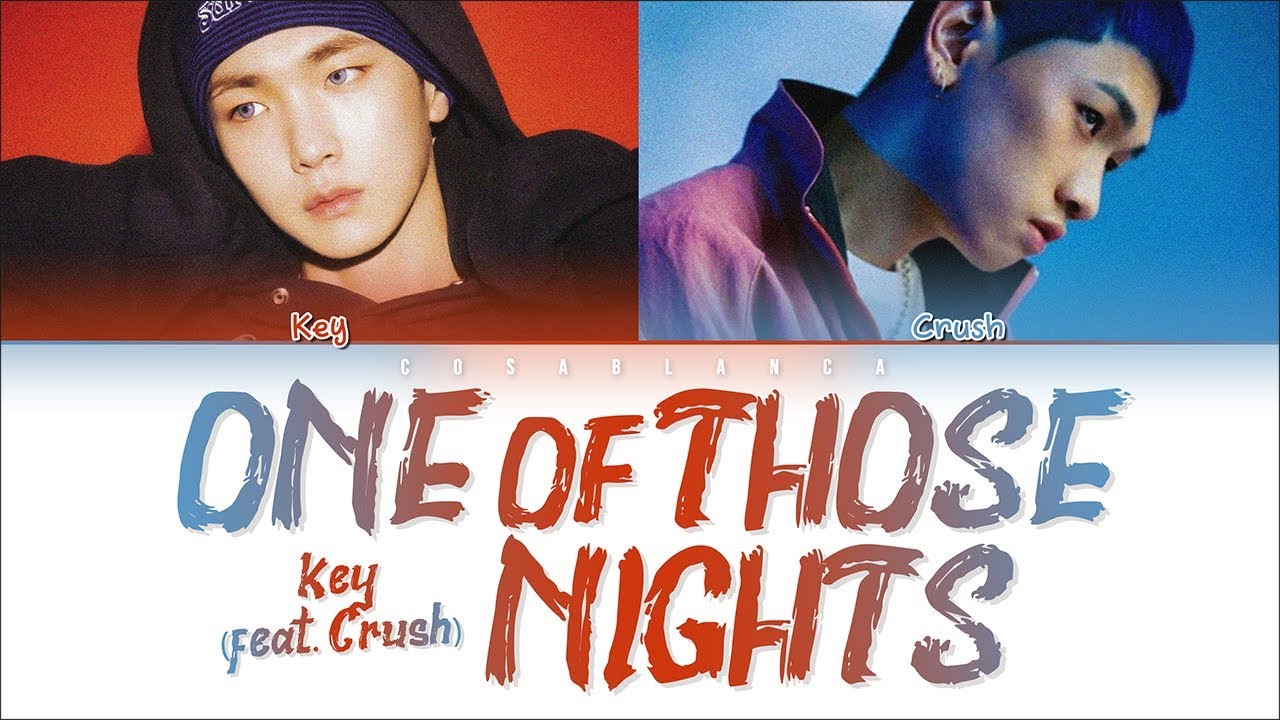Key [키] (Feat. Crush) 「One of Those Nights」 (Color Coded Lyrics Han|Rom|Eng)