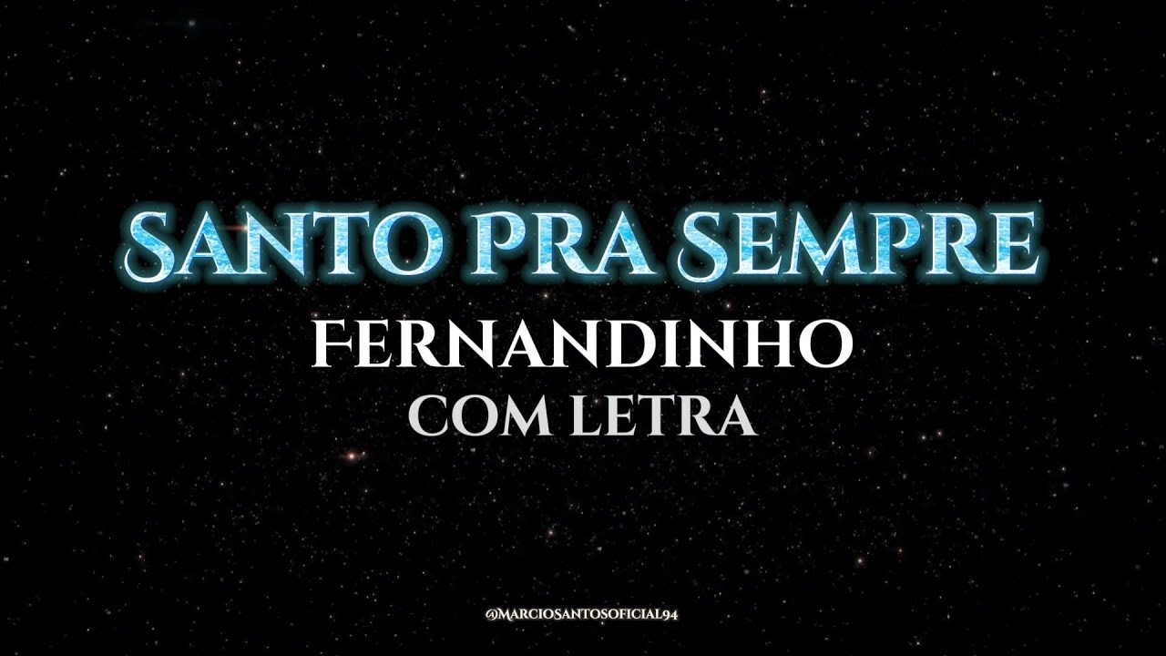 Santo Pra Sempre | Fernandinho | Com letra