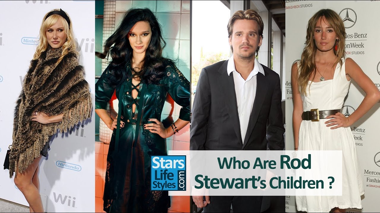 Who Are Rod Stewart's Children ? [4 Daughters And 4 Sons]
