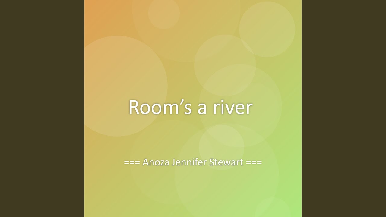 Room’s a river