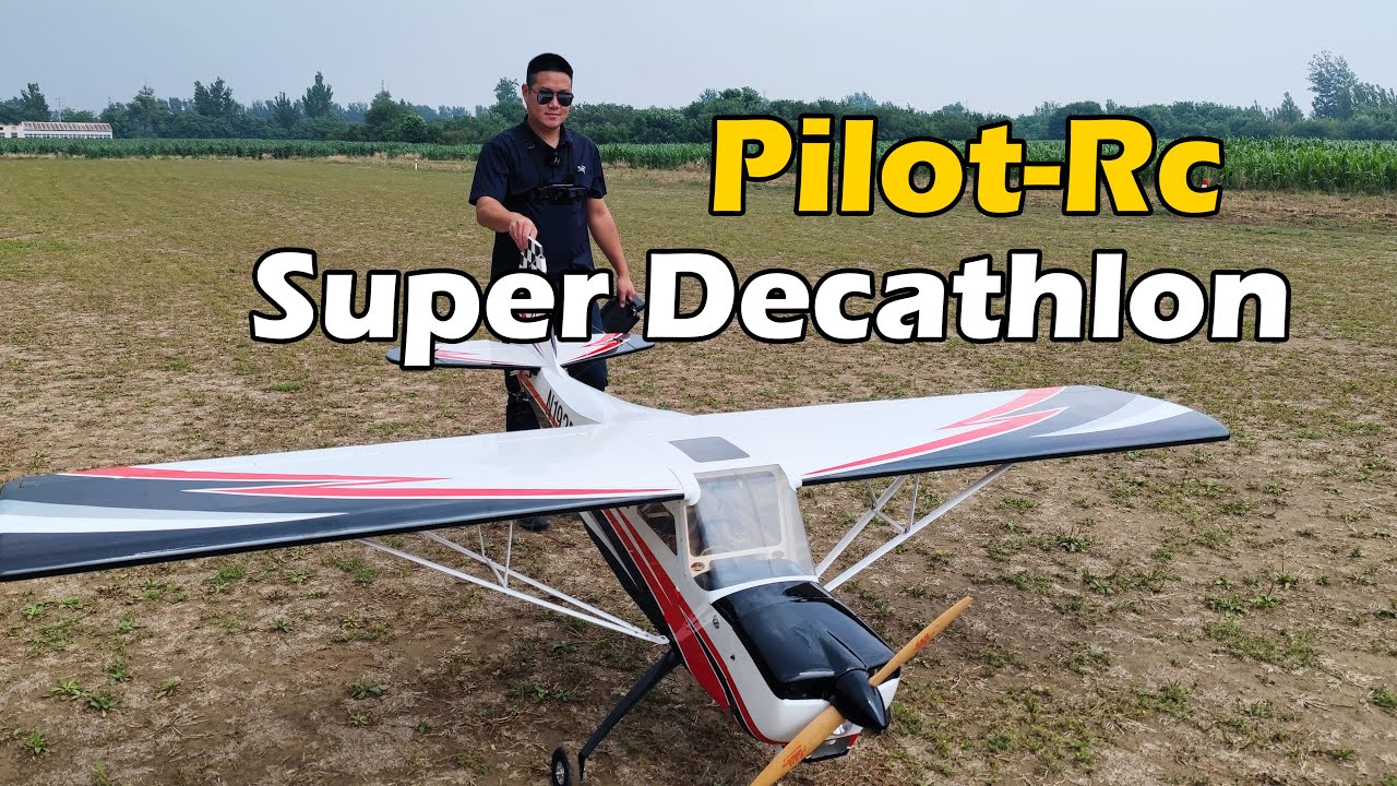 PilotRC 122in Super Decathlon flight,领航航模3米超大迪卡斯龙像真机首飞全记录