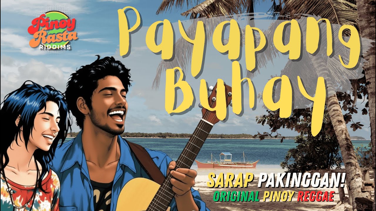 [SARAP PAKINGGAN!] PAYAPANG BUHAY - Isang Oras Ng Swabeng Pinoy Reggae Pampa-Relax