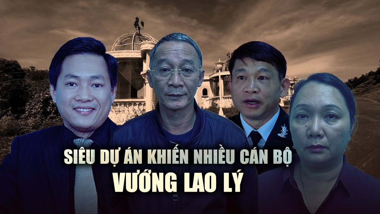 Siêu dự án Sài Gòn - Đại Ninh ở Lâm Đồng khiến những ai vướng lao lý?