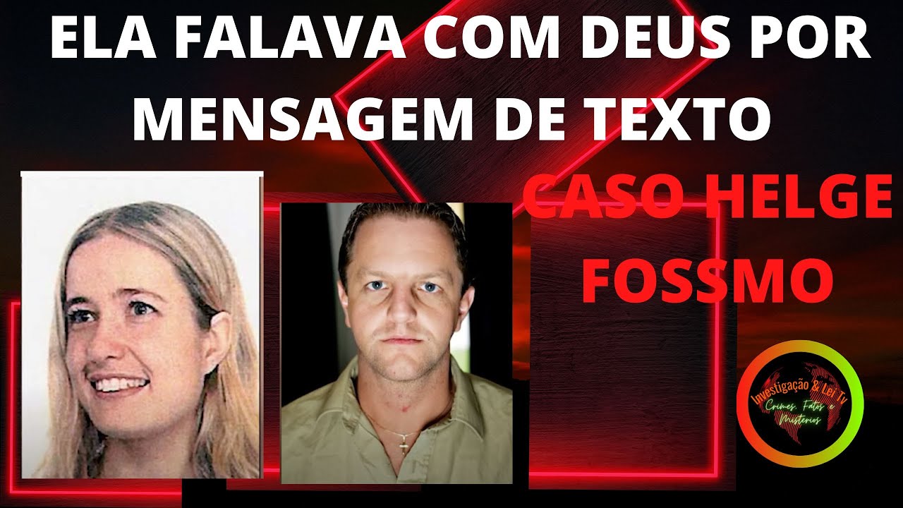 ELA FALAVA COM DEUS POR MENSAGEM DE TEXTO- HELGE FOSSMO