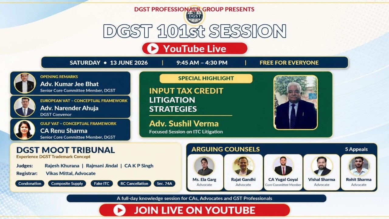 DGST 101st Session LIVE | European & Gulf VAT | ITC Litigation | DGST Moot Tribunal (5 Appeals)
