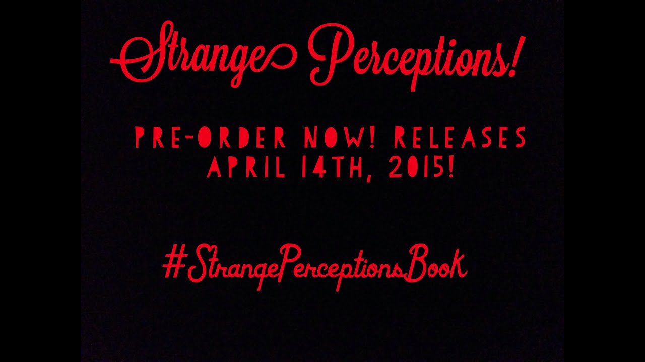 Strange Perceptions Book Trailer!