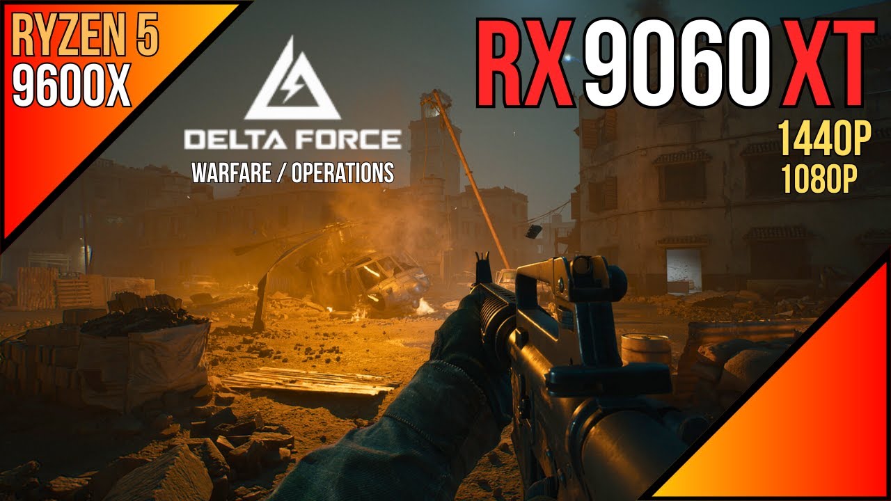 Delta Force - RX 9060 XT 16GB + Ryzen 5 9600X - 1080p, 1440p