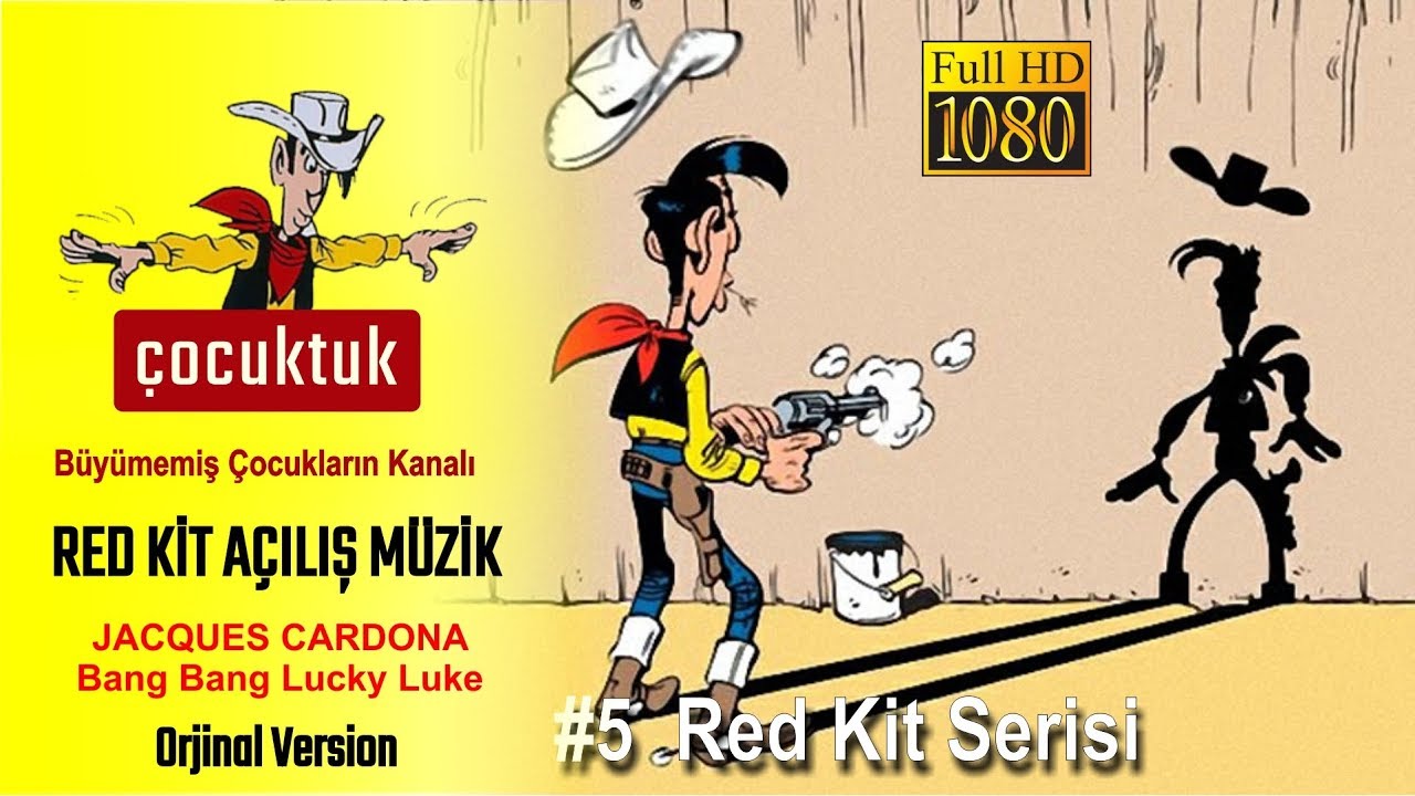 Red Kit  &Ccedil;izgi Film A&ccedil;ılış M&uuml;zik - JACQUES CARDONA - Bang Bang Lucky Luke  &ndash; &Ccedil;ocuktuk Kanalı