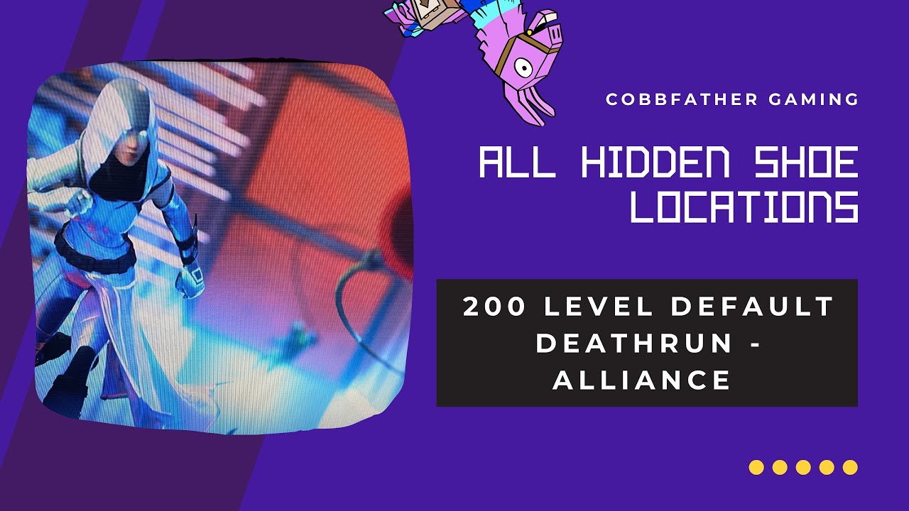 All Hidden Shoe Locations 200 Level Default Deathrun ft Adidas - Alliance 2204-4154-7419 Fortnit