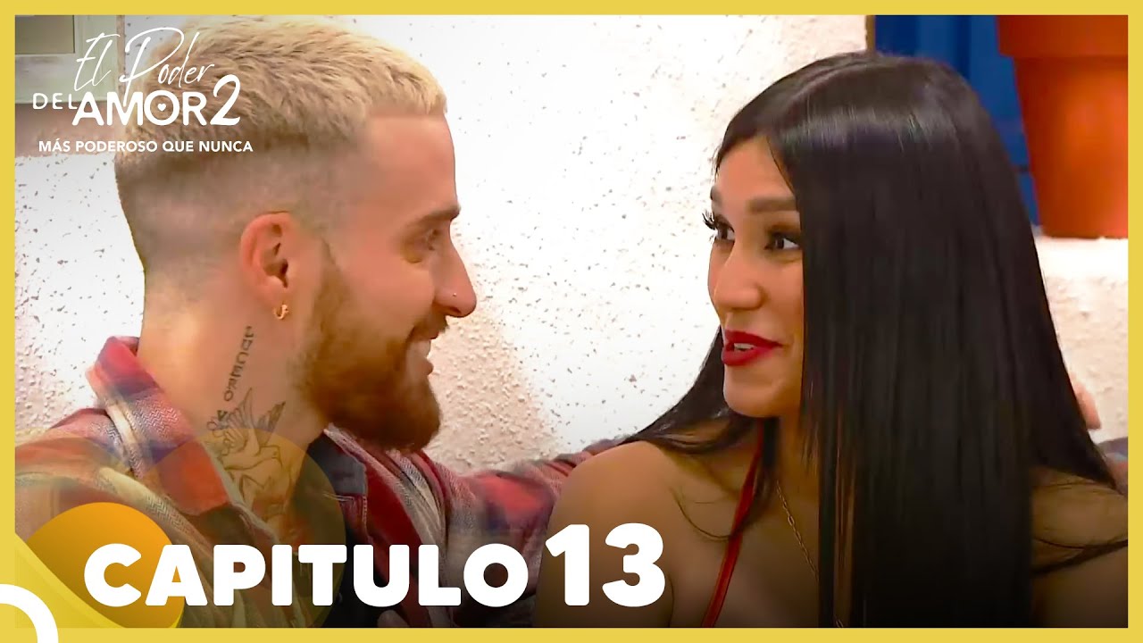 El Poder Del Amor 2 Capitulo 13 Completo (13 De Abril)