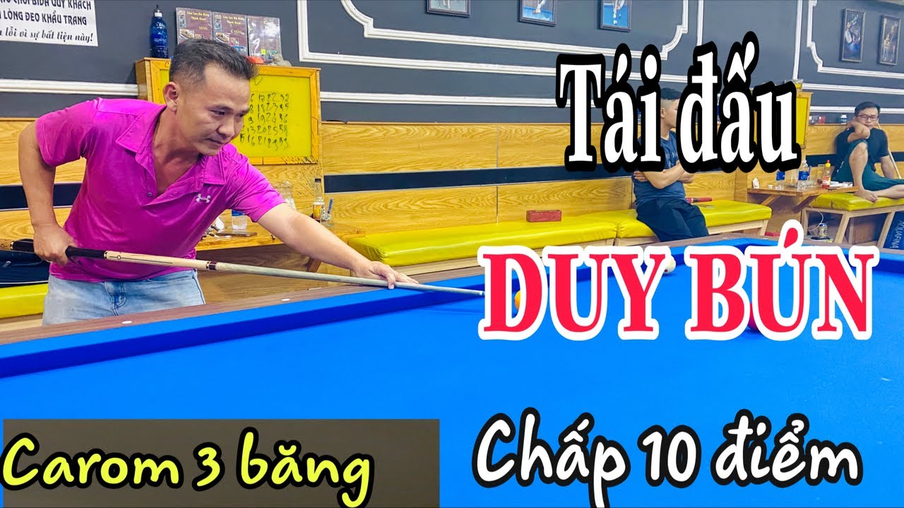 Trùm Culê DUY BÚN tái đấu phục thù THỊNH KENT kèo độ Bida 3 Băng 40-30 và cái kết