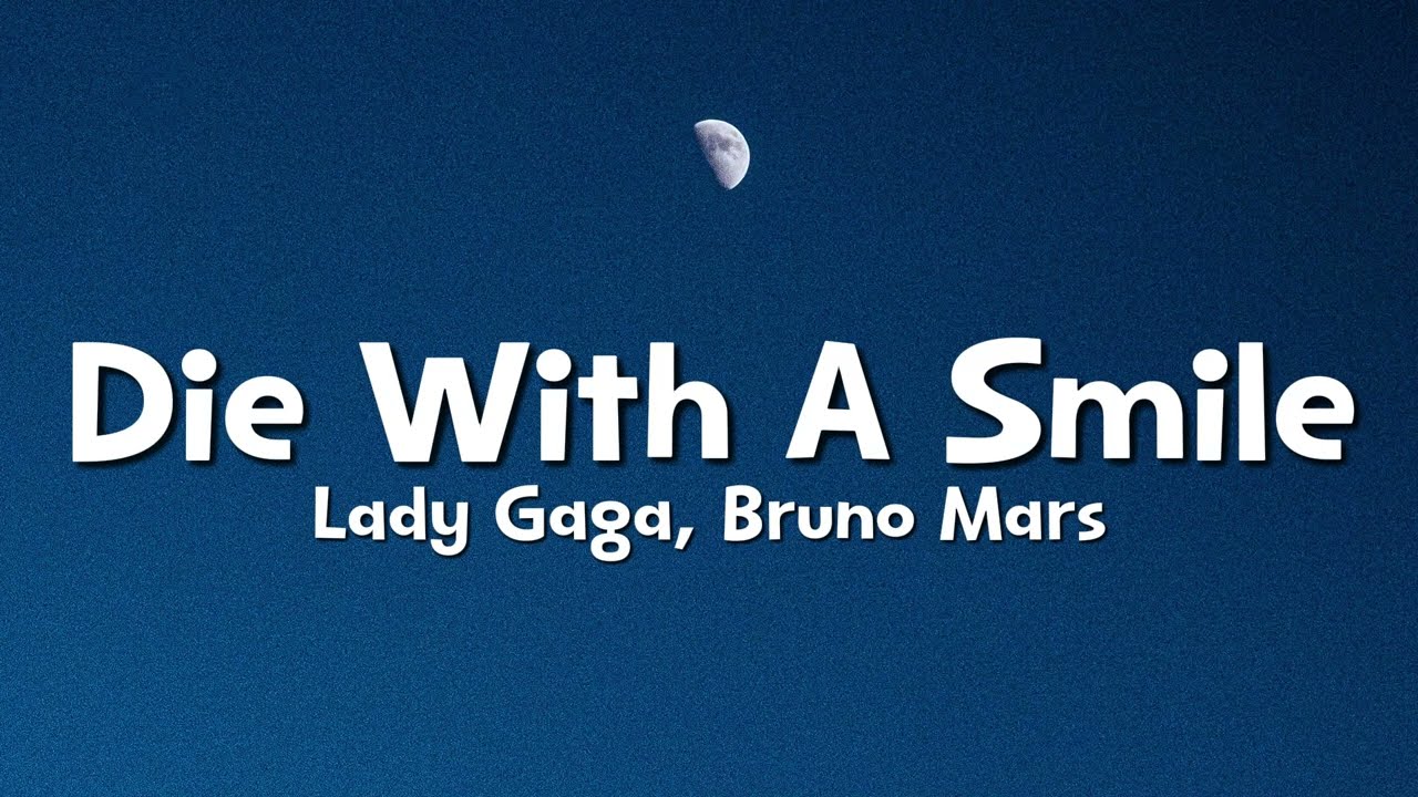 Lady Gaga, Bruno Mars - Die With A Smile (Lyrics)