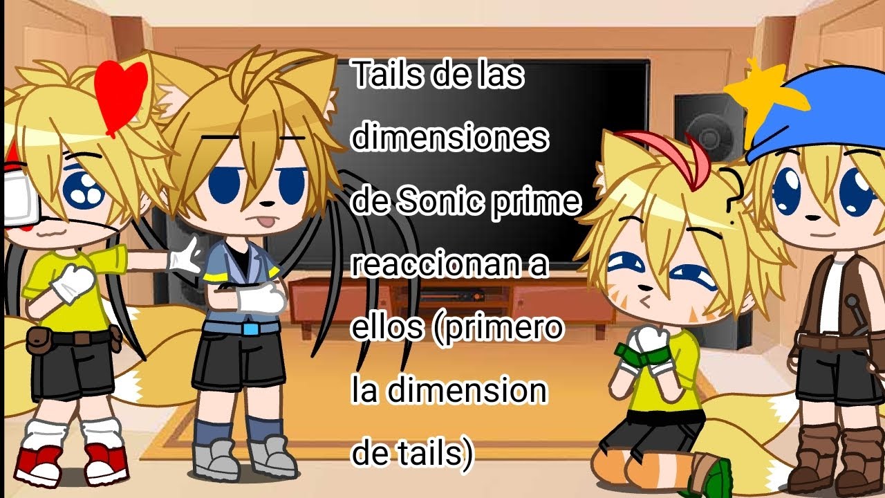 El Primasverso Prime reaccionan a ellos (La dimension de tails) (original)