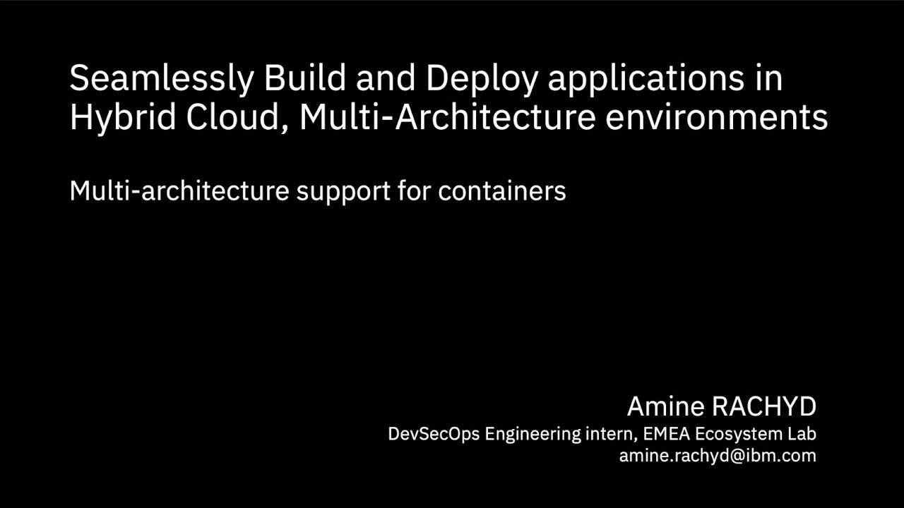 3 - HMCS techzone demo - Multi-architecture support for containers
