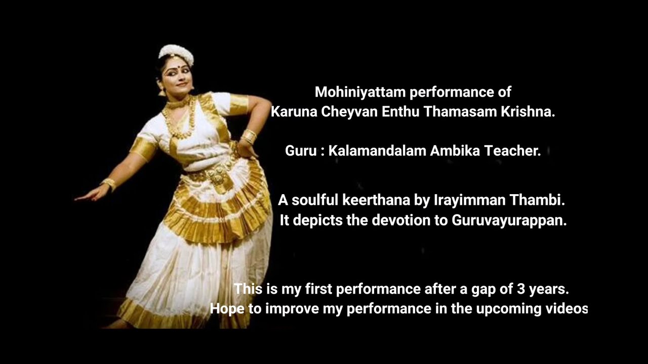 Mohiniyattam performance on Karuna cheyvan enthu thamasam krishna...
