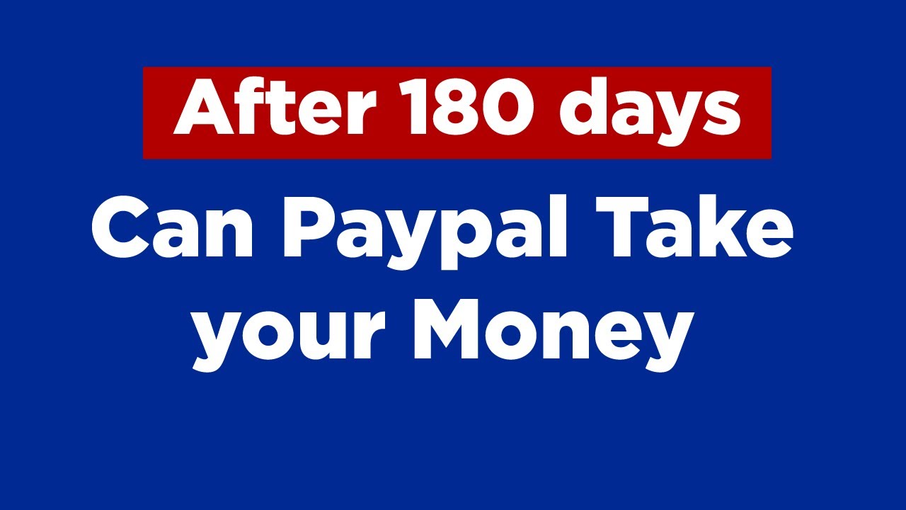 What happens if u don't withdraw frozen PayPal money after 180 days | Can PayPal take your money?
