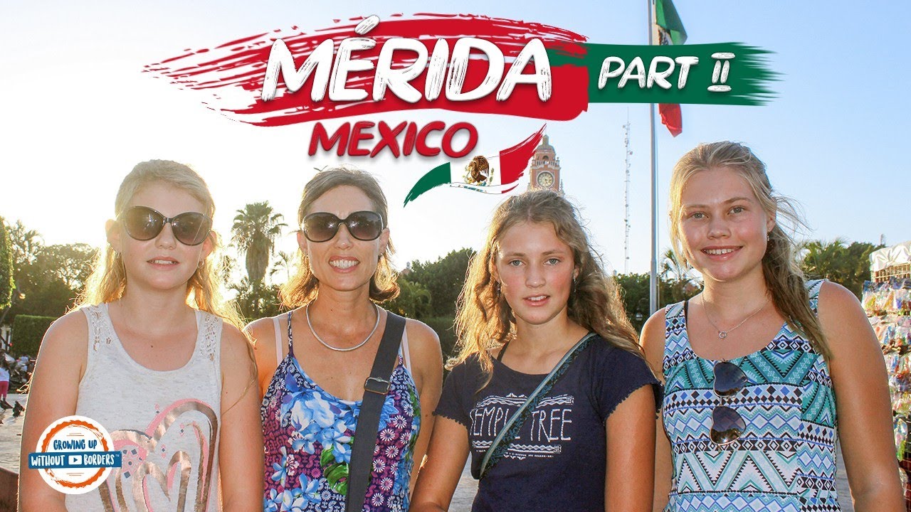 Merida Mexico Vacation Guide - The Adventure Continues | 90+ Countries with 3 Kids