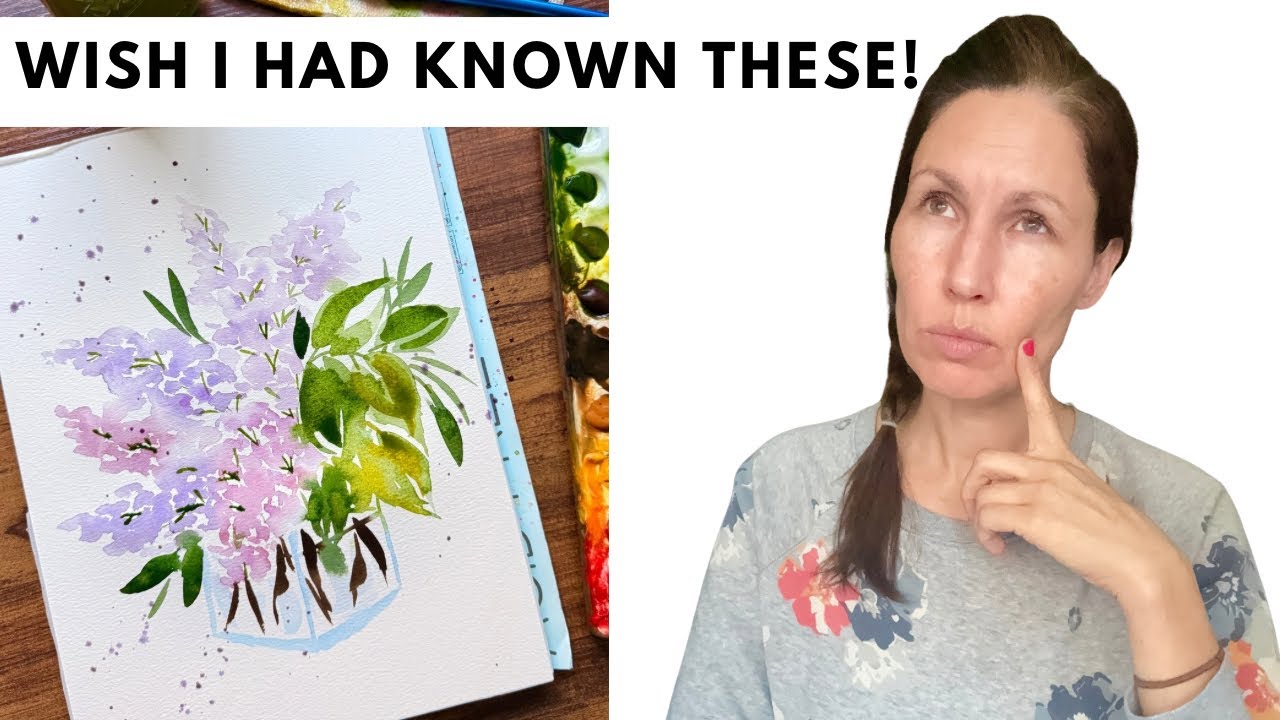 5 вещей, которые я хотела бы знать ДО того, как начала заниматься акварелью.