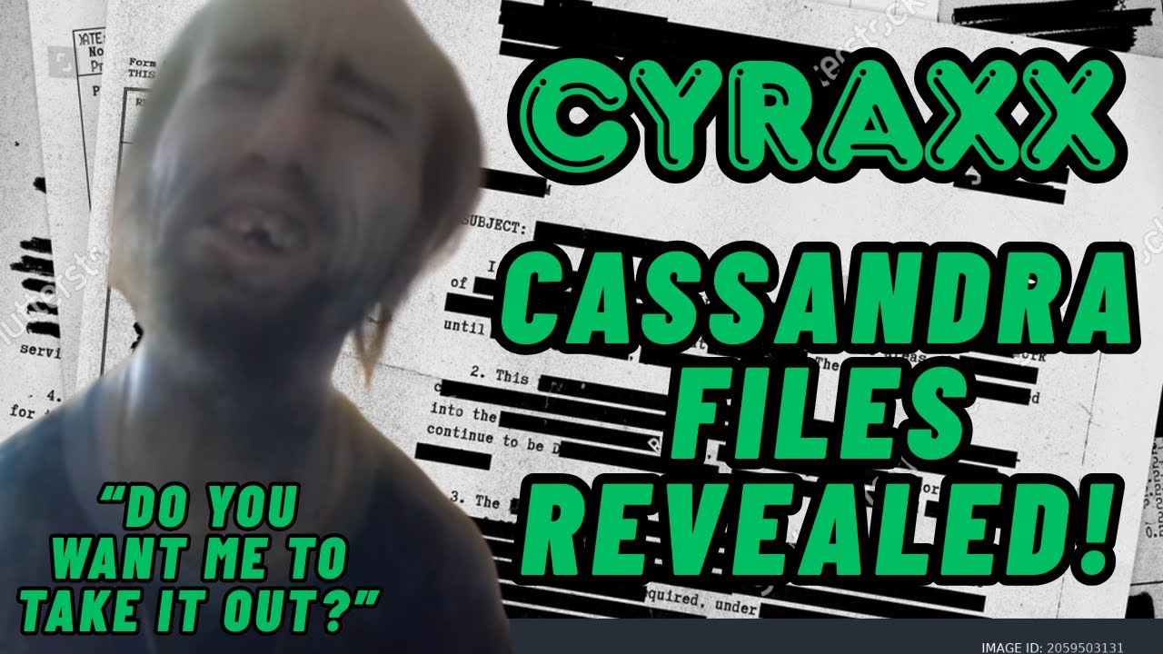 Cyraxx: Cassandra Files Revealed! | Lolcow Update