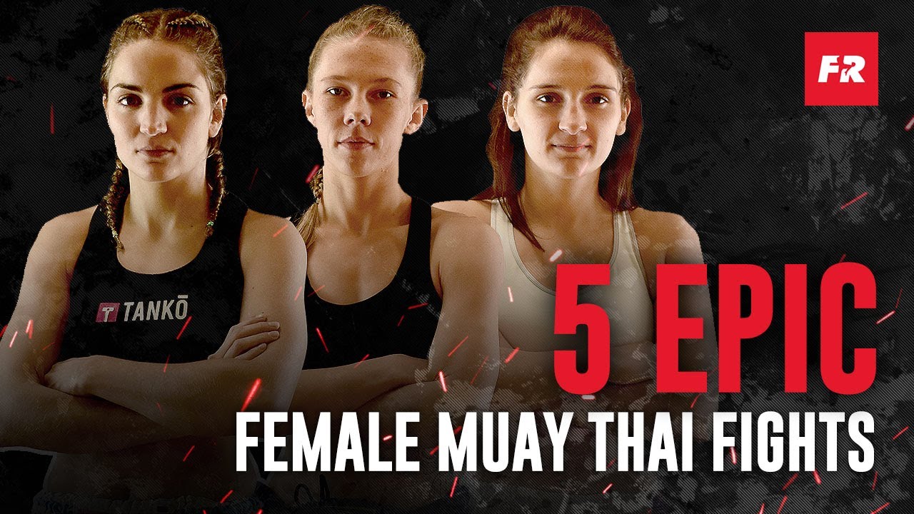 5 Epic Female Muay Thai Fights | Fight Record Full Fights