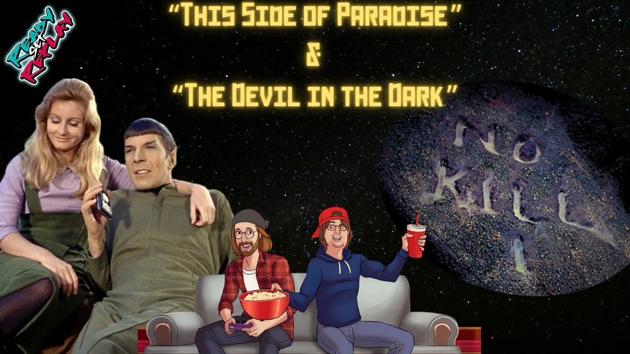 Rewatch - Star Trek TOS #13: This Side of Paradise & The Devil in the Dark