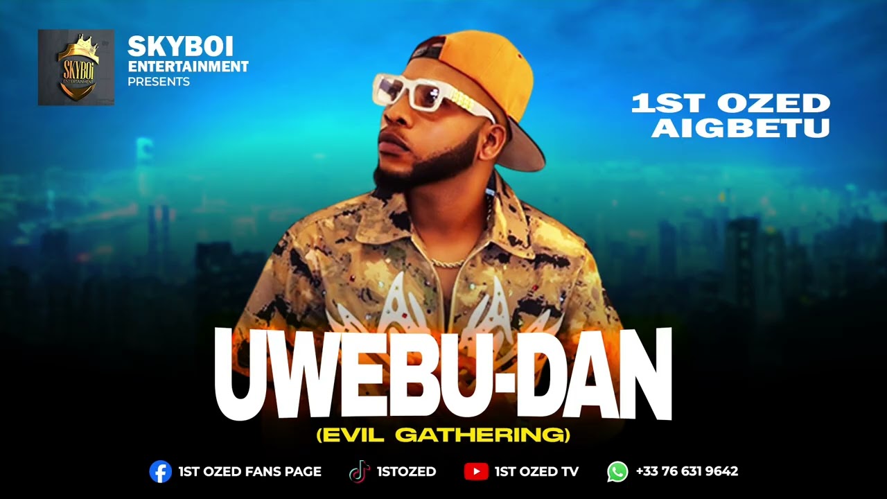 1st Ozed Aigbetu - Uwebu’Dan (Evil Gathering) 2026