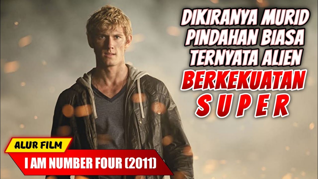 DIKIRA MURID PINDAHAN BIASA TERNYATA SEORANG ALIEN SUPER | Alur Cerita Film I Am Number Four (2011)