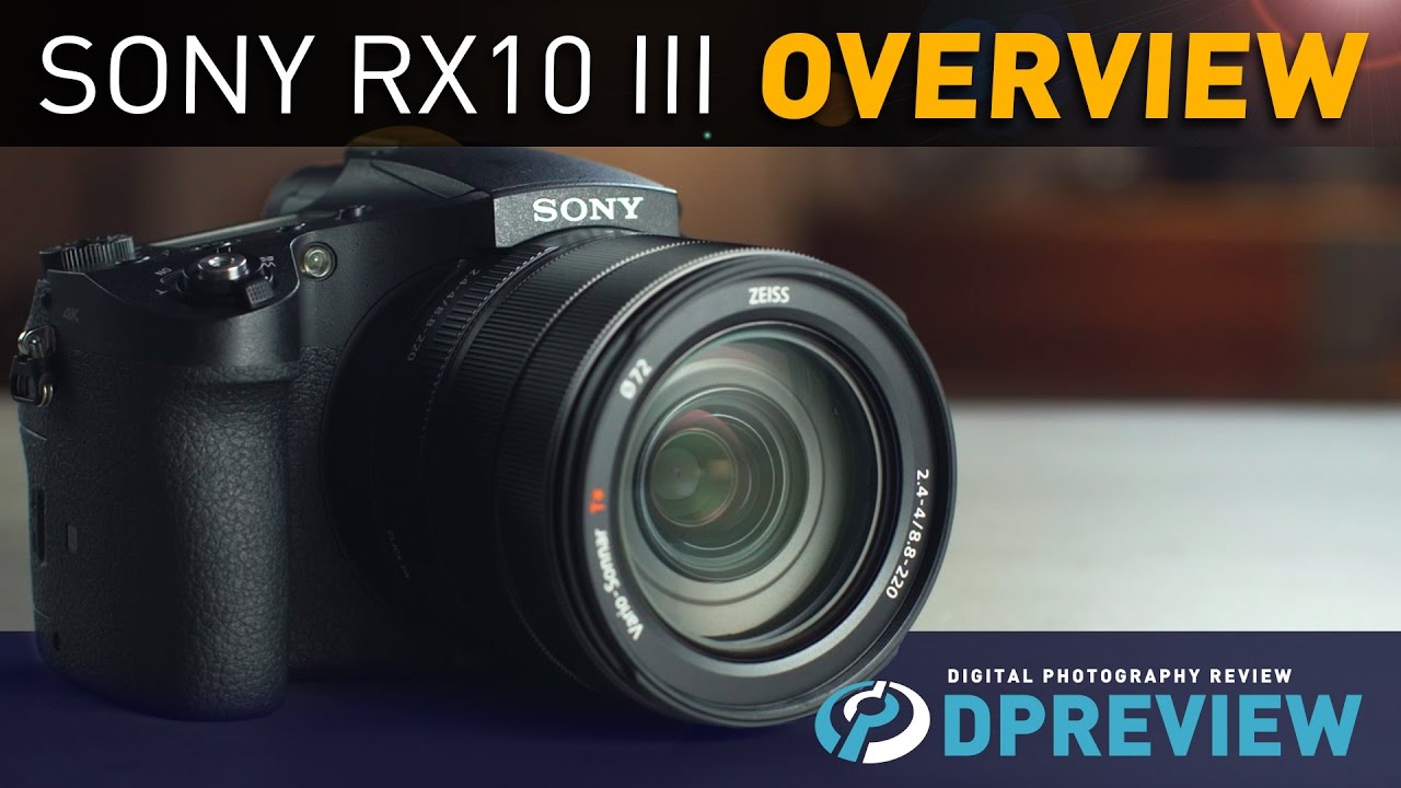 Sony Cyber-shot DSC-RX10 III Overview