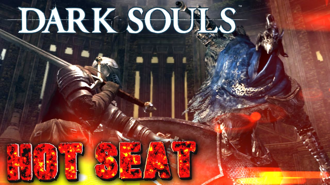 Hot Seat | Dark Souls