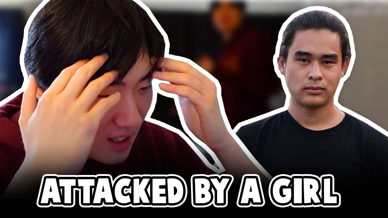 I got attacked by a girl...