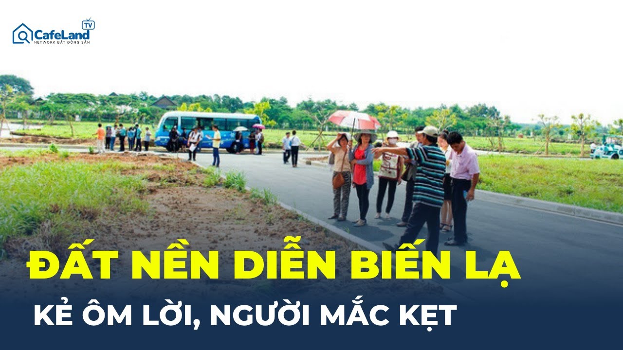 ĐẤT NỀN sau cơn sốt: AI ĐANG THẮNG? AI ĐANG THUA? | CafeLand