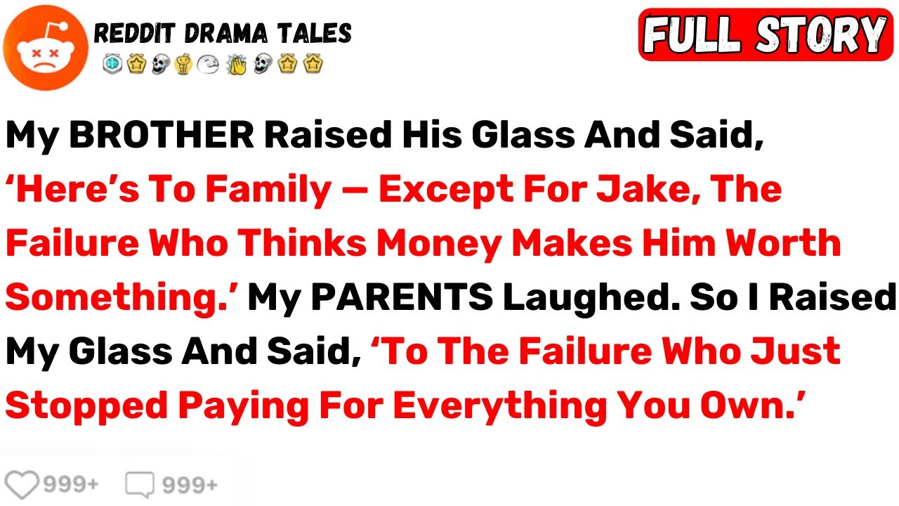 My Brother Raised His Glass And Said, ‘Here’s To Family — Except For Jake... - Best Reddit Stories