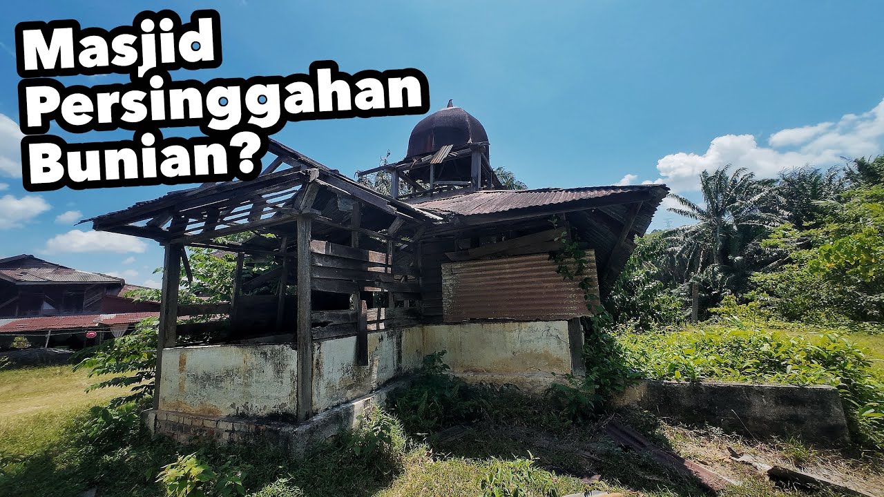 MASJID LAMA INI TEMPAT BERUBAT DAN PERSINGGAHAN ORANG BUNIAN?!