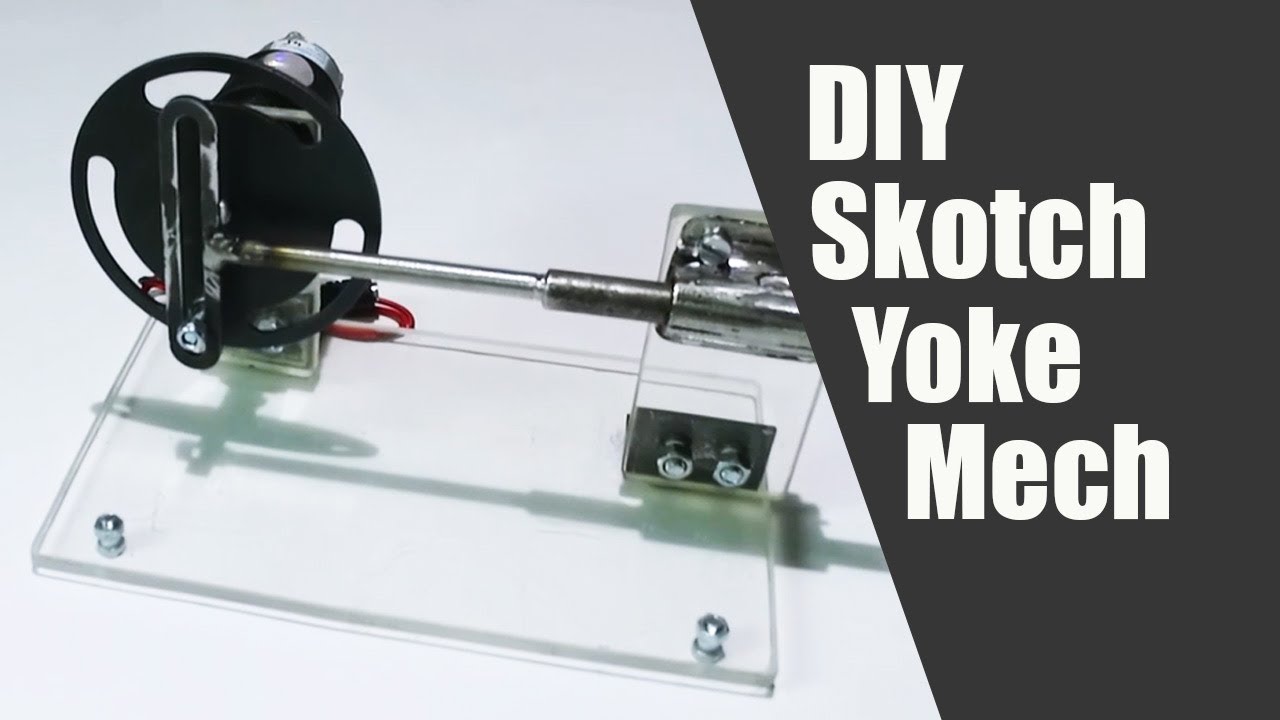 How To Make Motorized Scotch Yoke Mechanism Mechanical Project