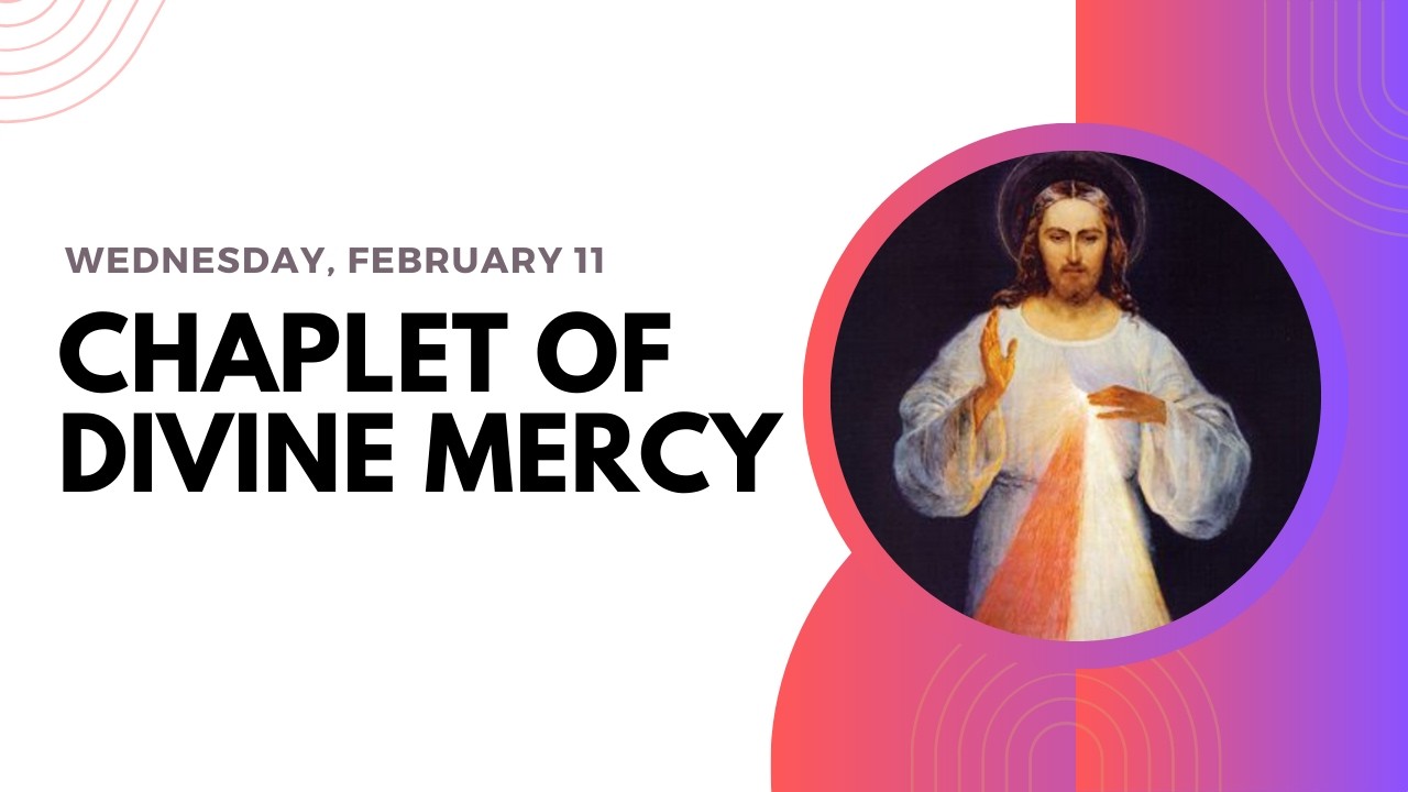 Today's CHAPLET OF DIVINE MERCY | Wednesday, February  11 ❤️ Follow Along Prayer