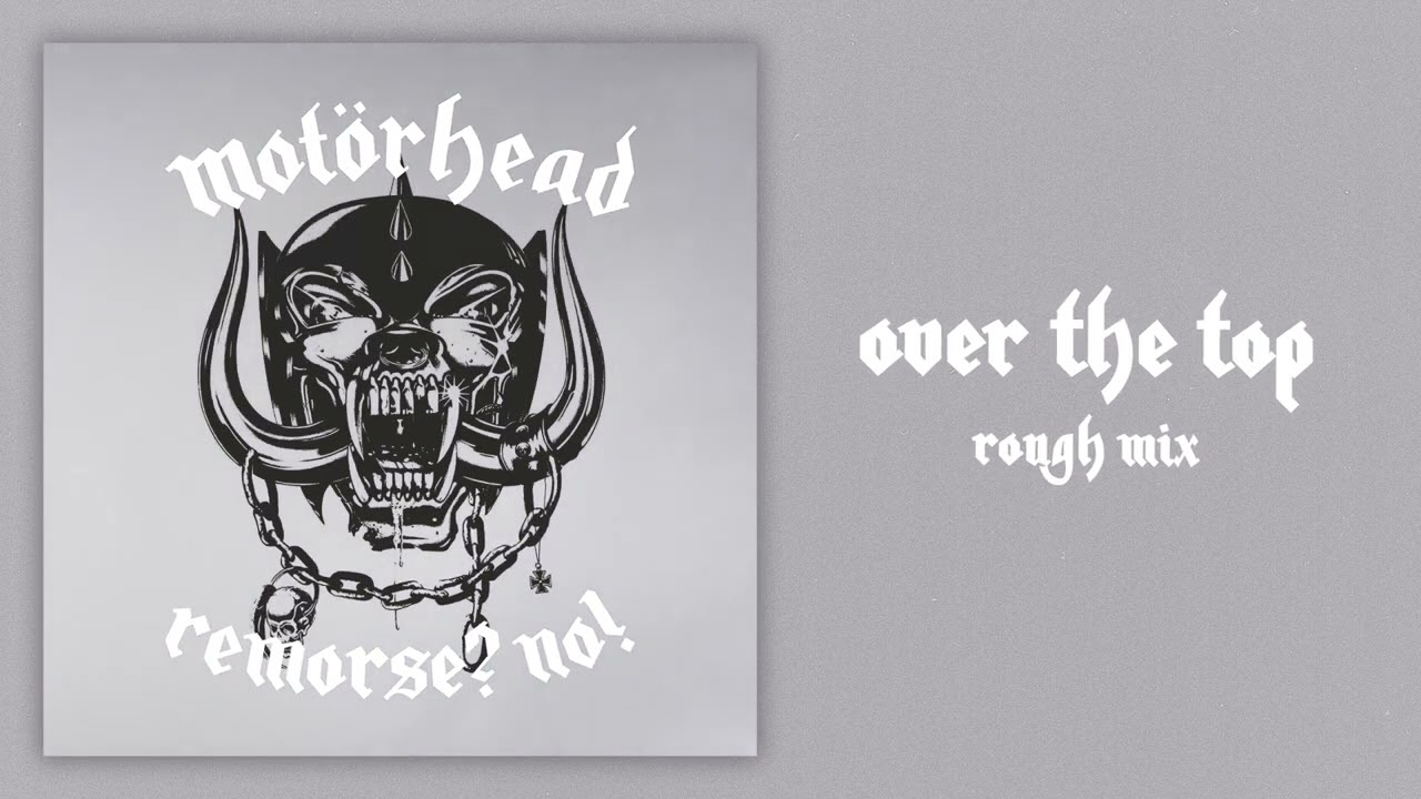 Mot&ouml;rhead - Over The Top (Rough Mix)