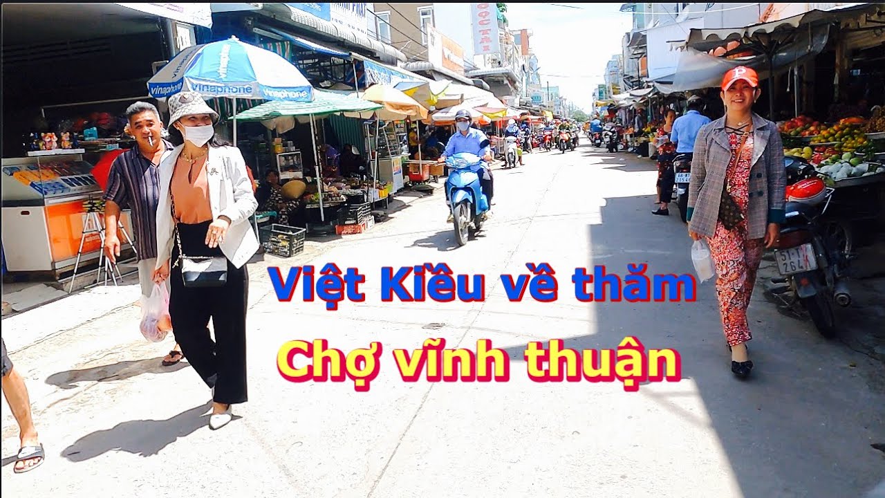 Việt Kiều về thăm chợ Huyện vĩnh thuận, Kiên Giang
