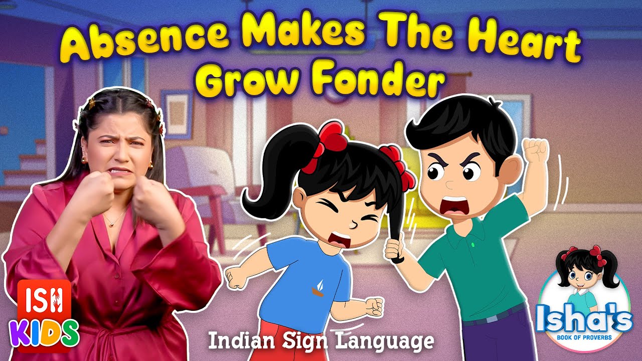 Absence Makes the Heart Grow Fonder | Isha’s Book of Proverbs | ISH Kids