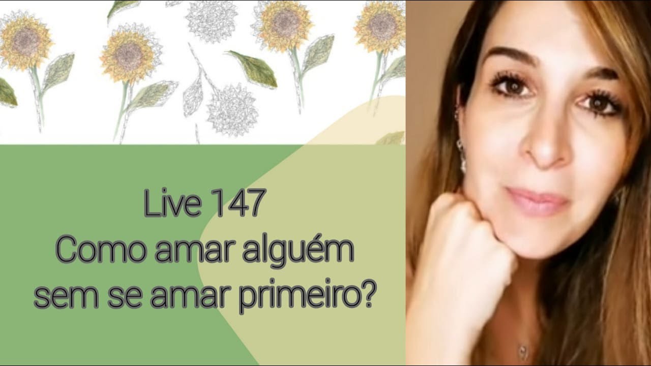 COMO AMAR ALGUÉM SEM SE AMAR PRIMEIRO?