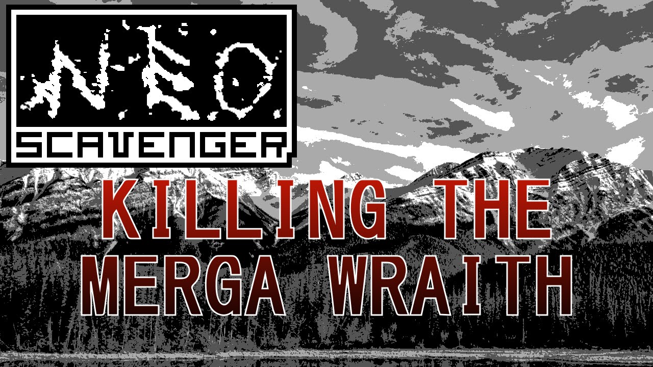 Neo Scavenger - Killing The Merga Wraith