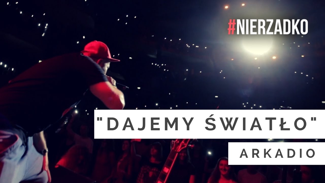 Arkadio - Dajemy światło (prod. Marcin Wosek) || VIDEO HD || #NIERZADKO 05