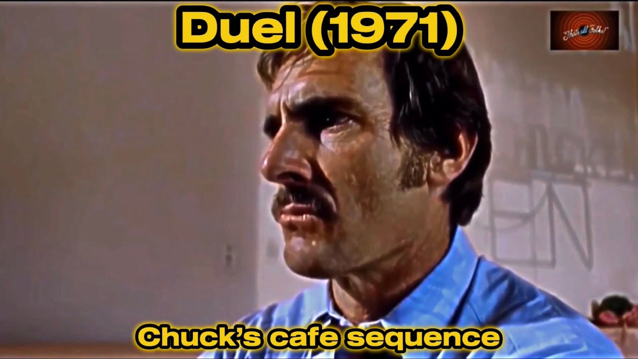 Duel (1971)   Chuck’s Cafe sequence
