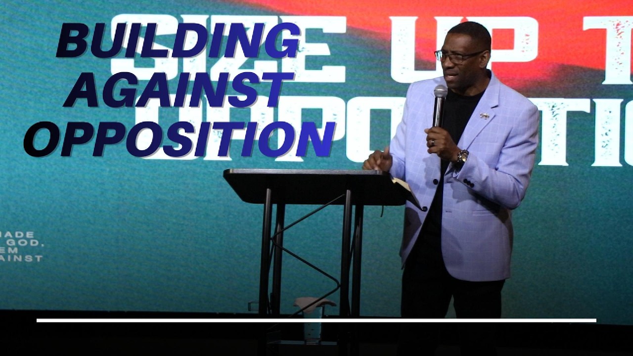 Pastor Reggie I Building Against Opposition