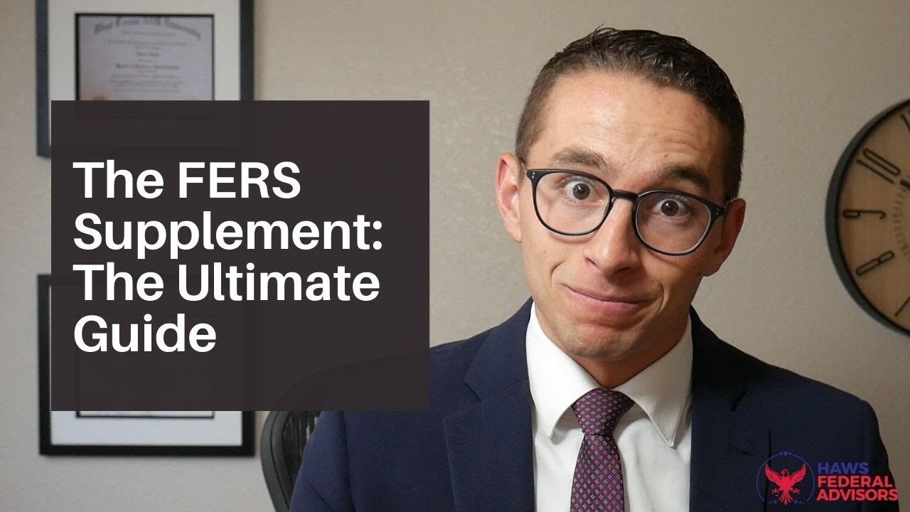 The FERS Supplement: The Ultimate Guide