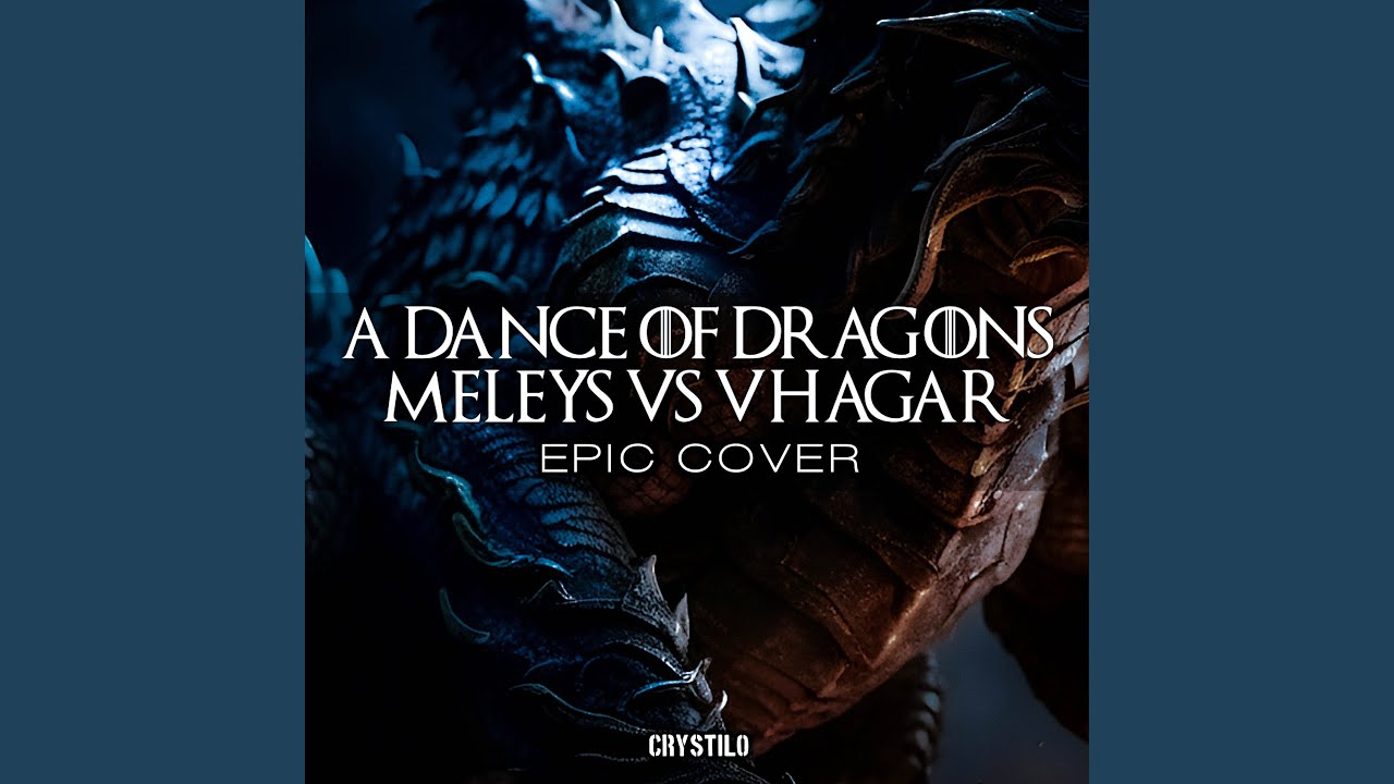 A Dance Of Dragons: Meleys vs Vhagar Theme (EPIC Cover)