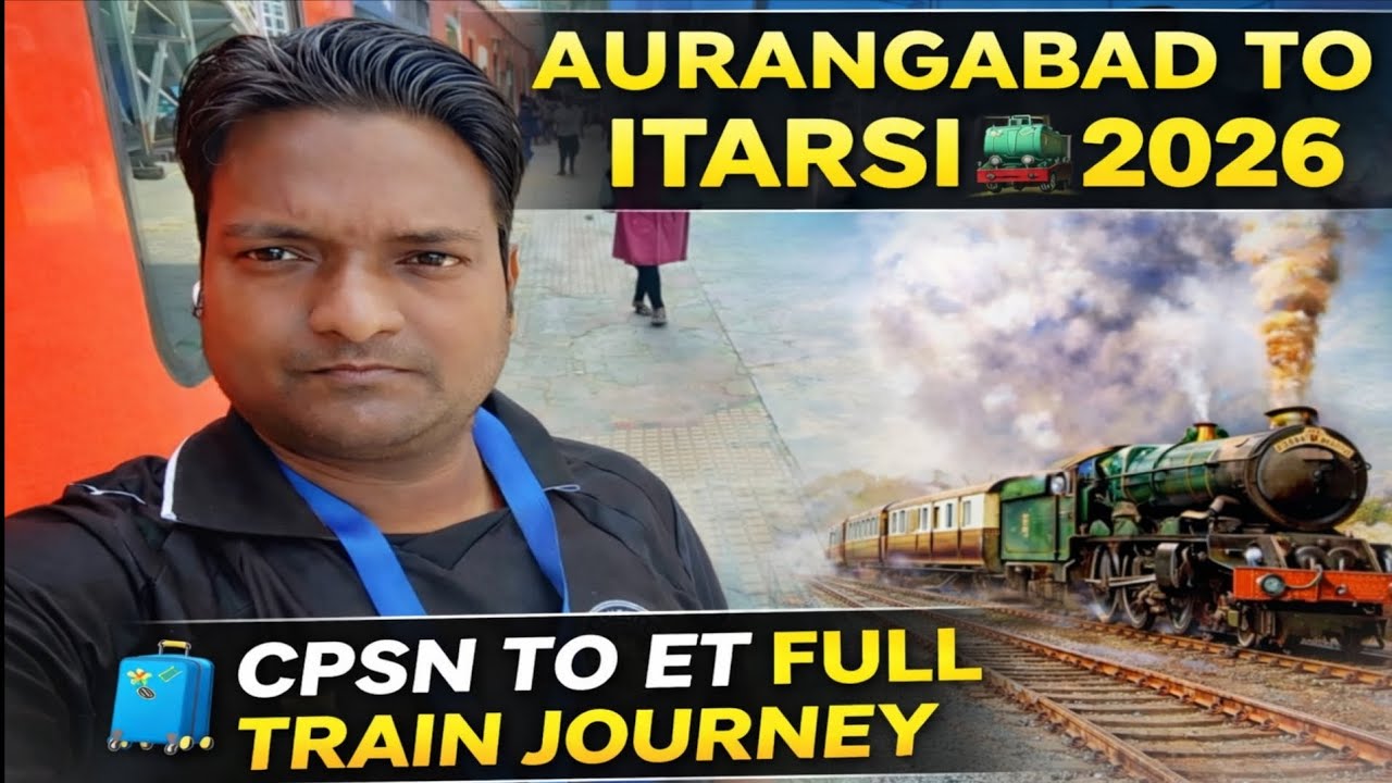 Aurangabad to Itarsi Train Journey 2026 🚂  CPSN to ET |Full Indian Rail Travel Vlog #sachkhandaxpres