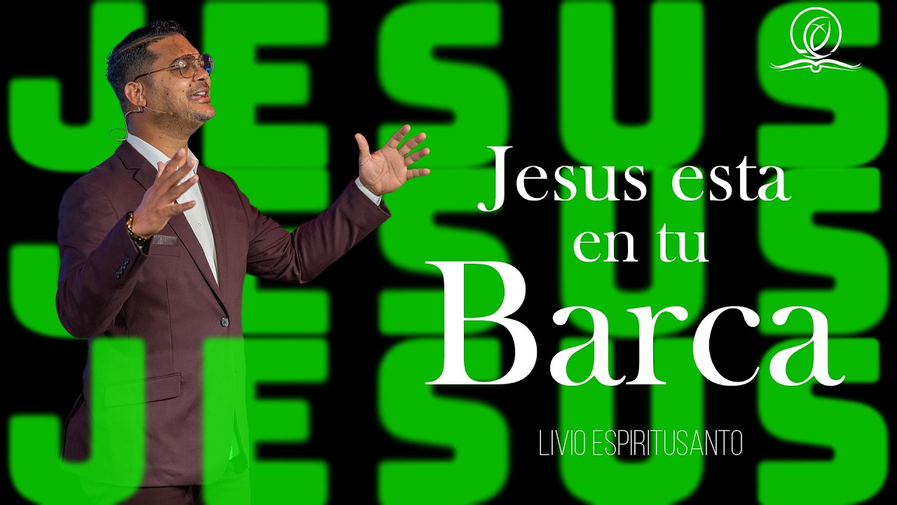 Jesus está en tu Barca- Pastor Livio Espiritusanto