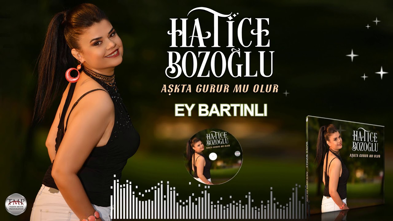 Hatice Bozoğlu  -  Ey Bartınlı
