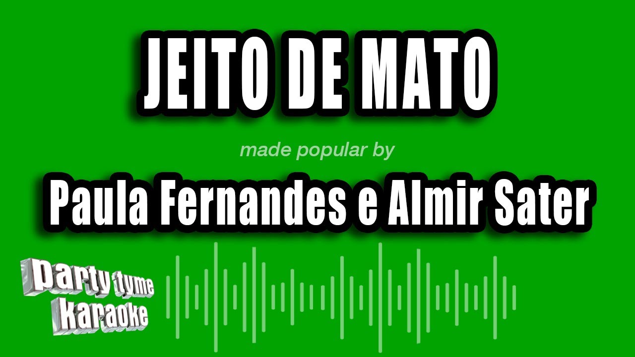 Paula Fernandes e Almir Sater - Jeito De Mato (Versão Karaokê)