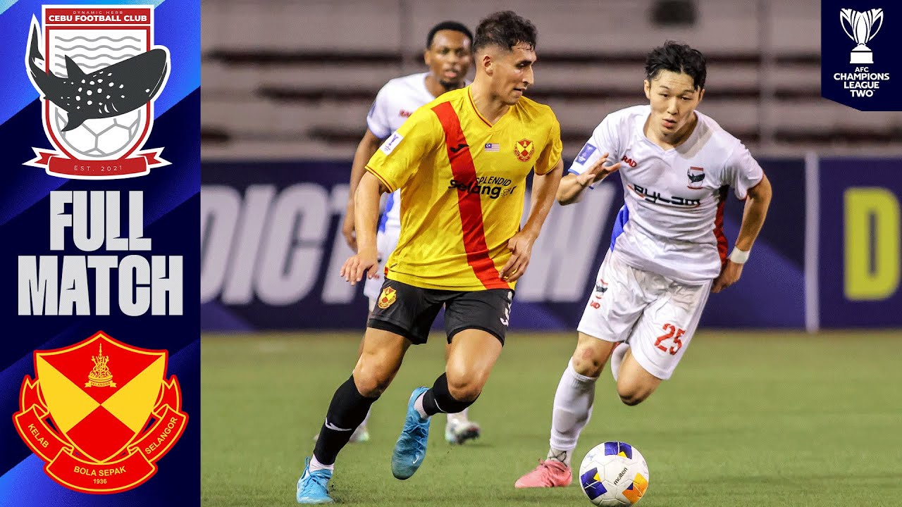 Dynamic Herb Cebu FC vs. Selangor FC | Full Match | AFC Champions League™ Two